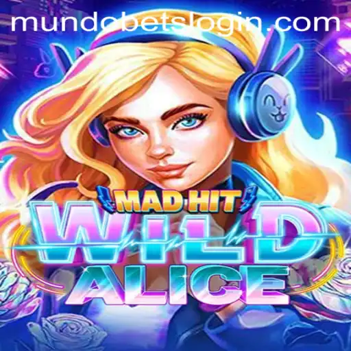 Explore the Wild World of MadHitWildAlice with Mundo Bets
